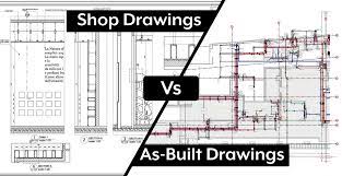 Shop Drawings vs. As-Built Drawings